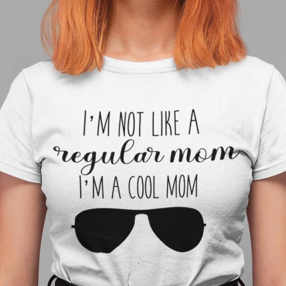 Not A Regular Mom Im A Cool Mom Mean Girls Quote Gift T-Shirt